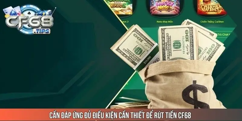 can-dap-ung-du-dieu-kien-can-thiet-de-rut-tien-cf68