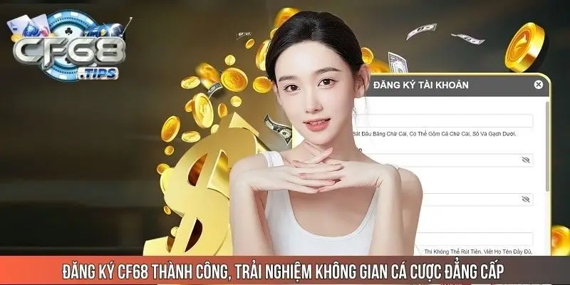 dang-ky-cf68-thanh-cong-trai-nghiem-khong-gian-ca-cuoc-dang-cap